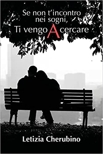 Se non t’incontro nei sogni, Ti vengo A cercare